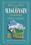 Best of the Best from Wisconsin #22: Best of Best from Wisconsin: Selected Recipes from Wisconsin's Favorite Cookbooks