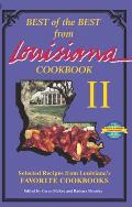 Best of the Best from Louisiana II: Selected Recipes from Louisiana's Favorite Cookbooks 