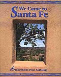 We Came To Santa Fe