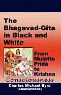 The Bhagavad-Gita in Black and White: From Mulatto Pride to Krishna Consciousness Cover