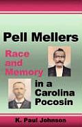 Pell Mellers: Race and Memory in a Carolina Pocosin Cover