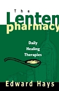 The Lenten Pharmacy: Daily Healing Therapies
