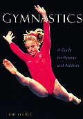 Gymnastics: A Guide for Parents and Athletes