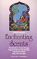 Enchanting Scents (Secrets of Aromatheraphy)