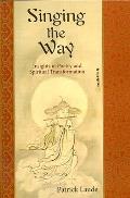 Singing the Way: Insights Into Poetry & Spiritual Transformation (Perennial Philosophy) Cover