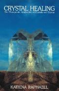 Crystals and New Age #2: Crystal Healing: Applying the Therapeutic Properties of Crystals and Stones Cover