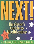 Next! an Actors Guide to Auditioning