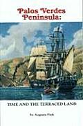 Palos Verdes Peninsula: Time and the Terraced Land
