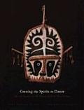 Coaxing the Spirits to Dance: Art and Society in the Papuan Gulf of New Guinea
