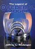 The Legend of Federal Mogul