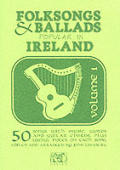 Folksongs & Ballads Popular in Ireland #1: Folksongs & Ballads Popular in Ireland: Vol. 1