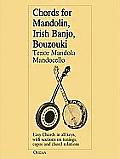 Chords for Mandolin, Irish Banjo, Bazouki, Tenor Mandola, Mandocello (Banjo)
