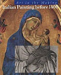 Art in the Making Italian Painting Before 1400