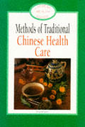 Methods of Traditional Chinese Health Ca