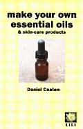 Make Your Own Essential Oils and Skin-Care Products