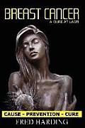 Breast Cancer "Cause - Prevention - Cure" Cover