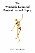 The Wonderful Demise of Benjamin Arnold Guppy Cover