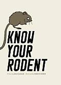 Know Your Rodent