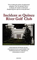Incident at Quince River Golf Club