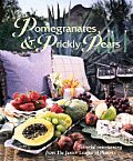 Pomegranates & Prickly Pears: Flavorful Entertaining from the Junior League of Phoenix