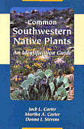Common Southwestern Native Plants: An Identification Guide