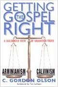 Getting the Gospel Right: A Balanced View of Salvation Truth