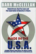 Made in the USA: Global Greed, Tax Laws and the Exportation of America's Future: Why and How You Support America Cover