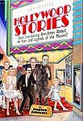 Hollywood Stories: Short, Entertaining Anecdotes about the Stars and Legends of the Movies! Cover