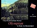 The Milwaukee Road Olympian: A Ride to Remember