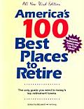 America's 100 Best Places to Retire, Third Edition (America's 100 Best Places to Retire)