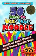 50 Ways To Use Your Noodle