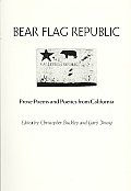 Bear Flag Republic Prose Poems & Poetics From California
