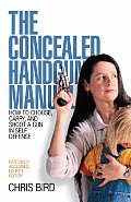 Concealed Handgun Manual 4TH Edition How To Choo