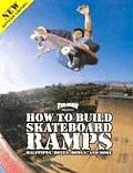 Thrasher Presents How to Build Skateboard Ramps, Halfpipes, Boxes, Bowls and More