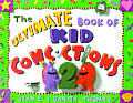 Ultimate Book of Kid Concoctions #02: The Ultimate Book of Kid Concoctions 2: More Than 65 New Wacky, Wild & Crazy Concoctions Cover