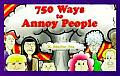 750 Ways to Annoy People Cover