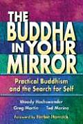The Buddha in Your Mirror: Practical Buddhism and the Search for Self