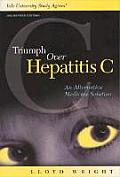 Triumph Over Hepatitis C: An Alternative Medicine Solution by Lloyd Wright