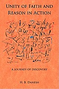 Unity of Faith in Reason and Action: A Journey of Discovery
