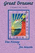 Great Dreams: A Quest For Life by Dee Finney