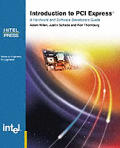 Introduction to PCI Express: A Hardware and Software Developer's Guide Cover