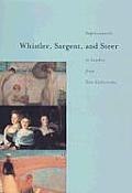 Whistler, Sargent, and Steer: Impressionists in London from Tate Collections