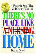 There's No Place Like (A Nursing) Home
