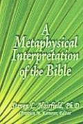 A Metaphysical Interpretation of the Bible Cover