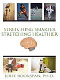 Stretching Smarter Stretching Healthier
