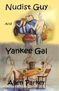 Nudist Guy and Yankee Gal (Large Print)
