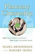Planetary Citizenship: Your Values, Beliefs and Actions Can Shape a Sustainable World