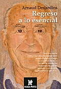 Regreso a Lo Esencial/ Returning To the Esencial