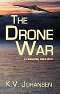 The Drone War: A Cassandra Virus Novel Cover