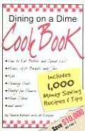 Dining on a Dime Cookbook: How to Eat Better and Spend Less